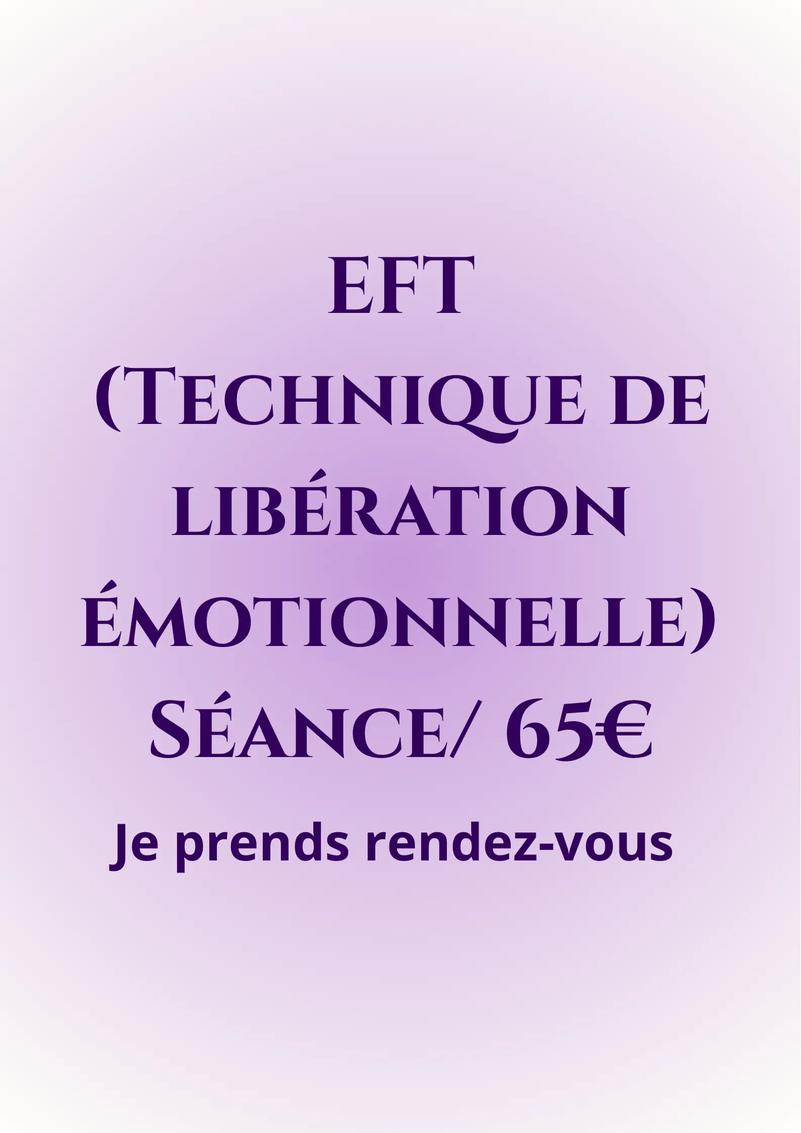 EFT une séance 65/€ Cliquer pour prendre rendez vous