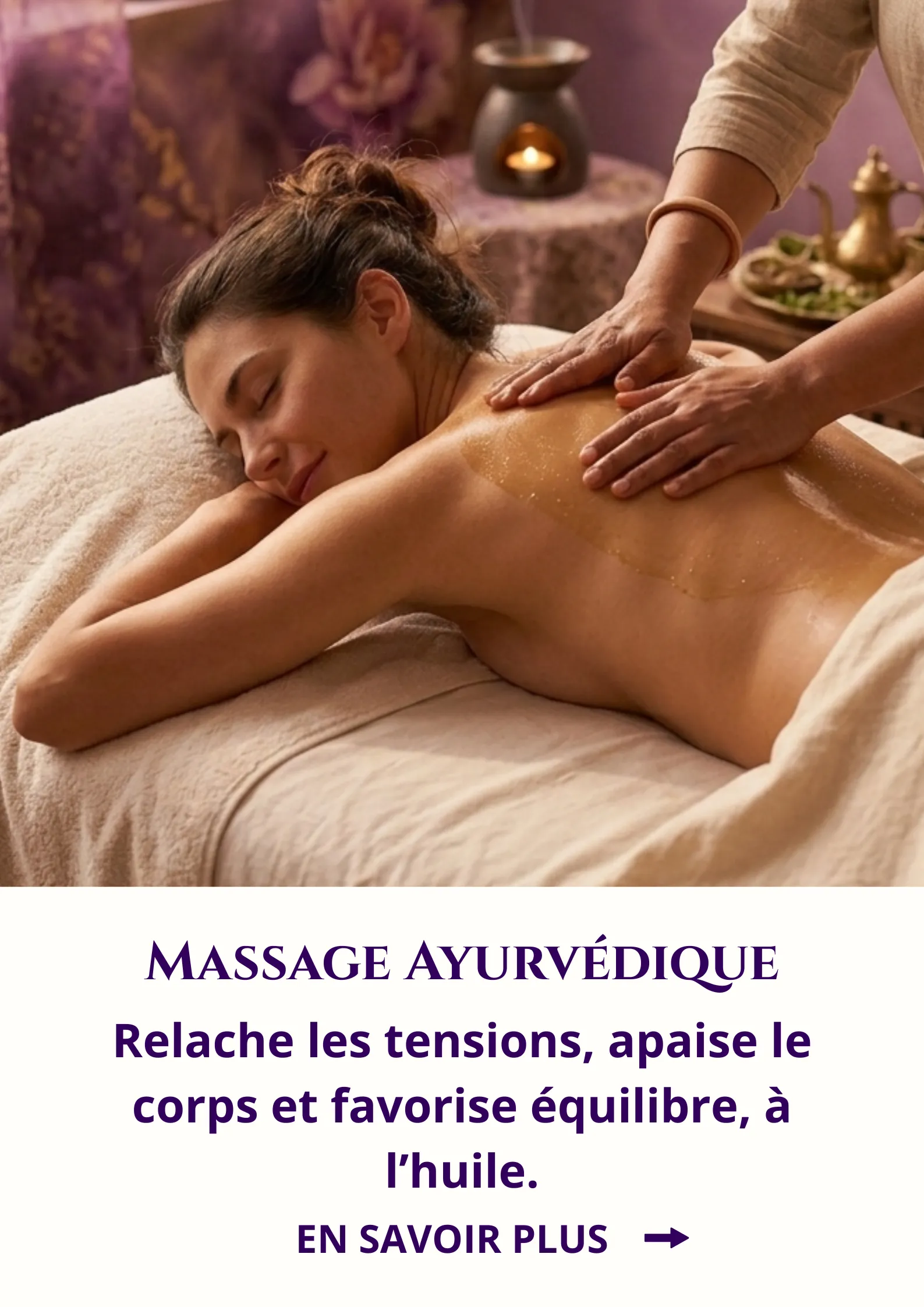 Massage ayurvédique, femme les dos nu qui se fait masser avec de l'huile, ambiance chaleureuse/ cliquer pour en savoir plus